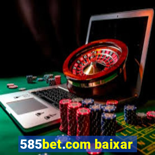 585bet.com baixar